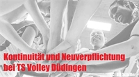 Kontinuität und Neuverpflichtung bei TS Volley Düdingen Kontinuität und Neuverpflichtung bei TS Volley Düdingen